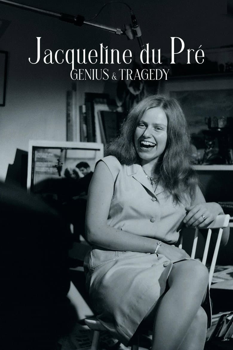 Jacqueline du Pré: Genius and Tragedy poster