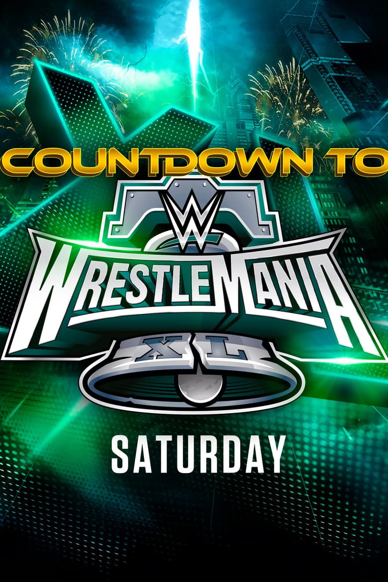 WWE Countdown to WrestleMania XL Saturday poster