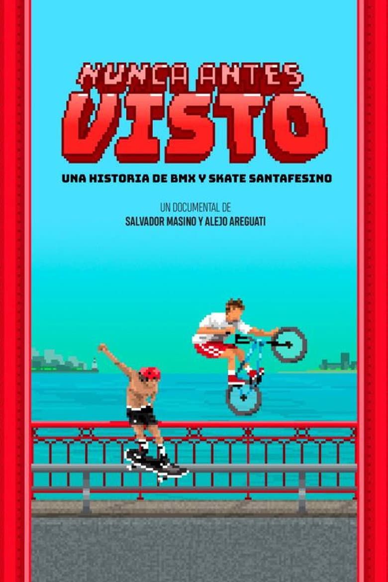 Nunca antes visto - Una historia de skate y bmx santafesino poster