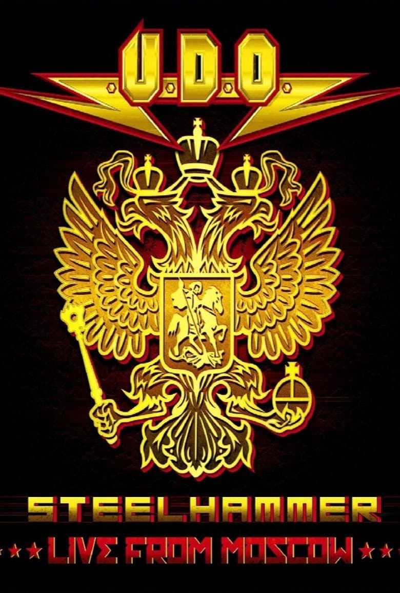 U.D.O. - Steelhammer - Live from Moscow poster