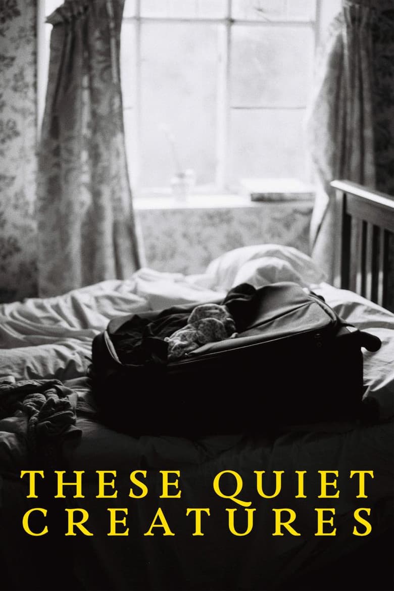 These Quiet Creatures poster
