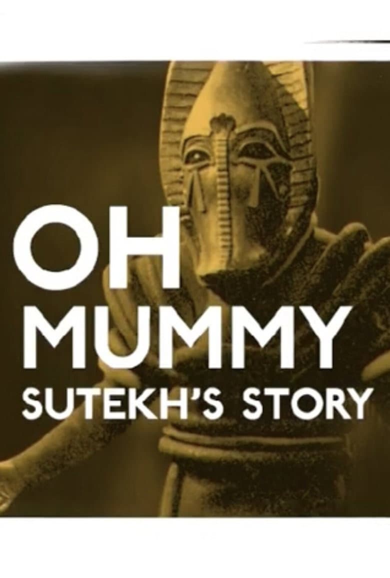 Oh Mummy: Sutekh's Story poster