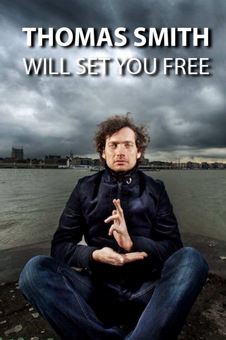 Thomas Smith: Will set you free poster