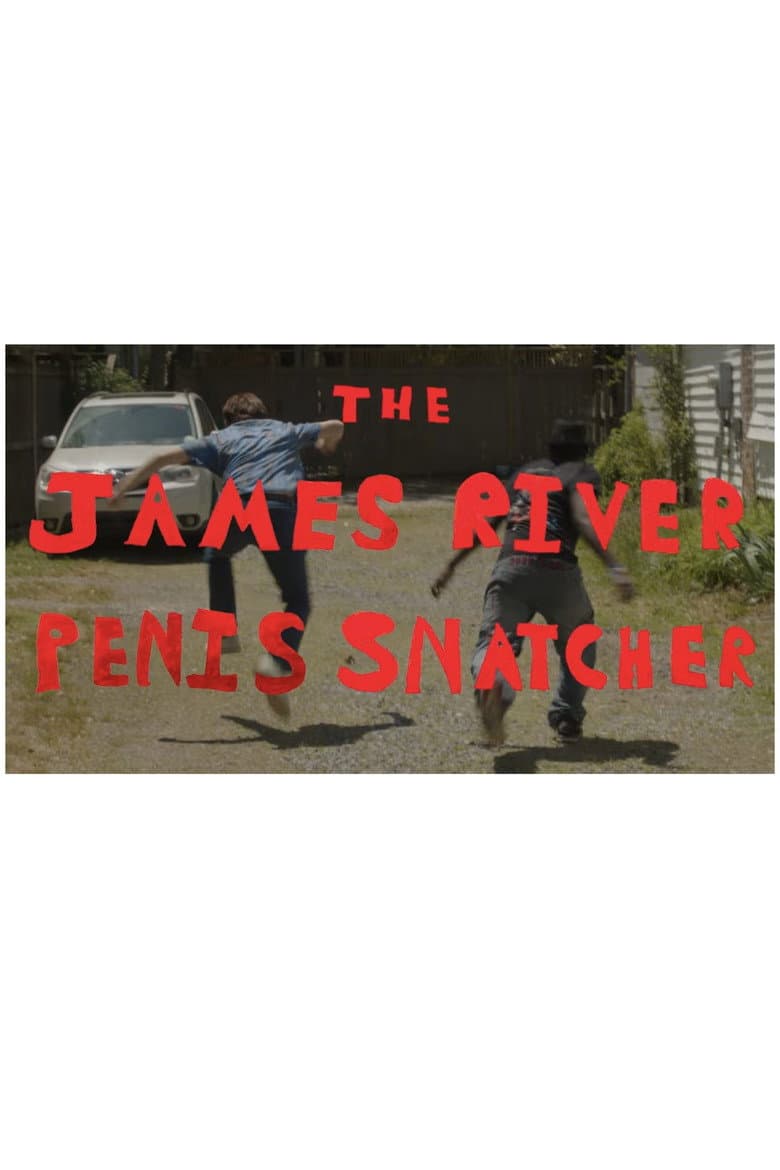 THE JAMES RIVER P*NIS SNATCHER poster