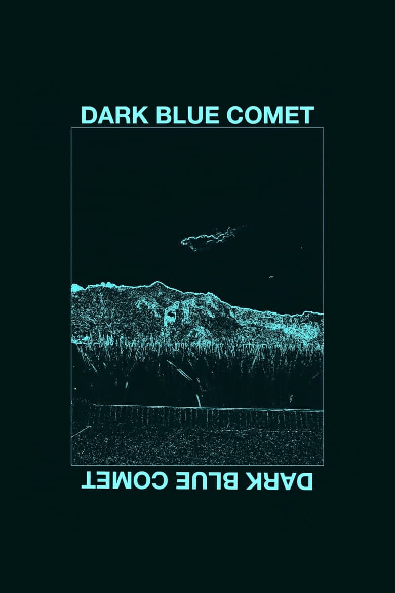 Dark Blue Comet, or the Remains of a Broken Mind poster