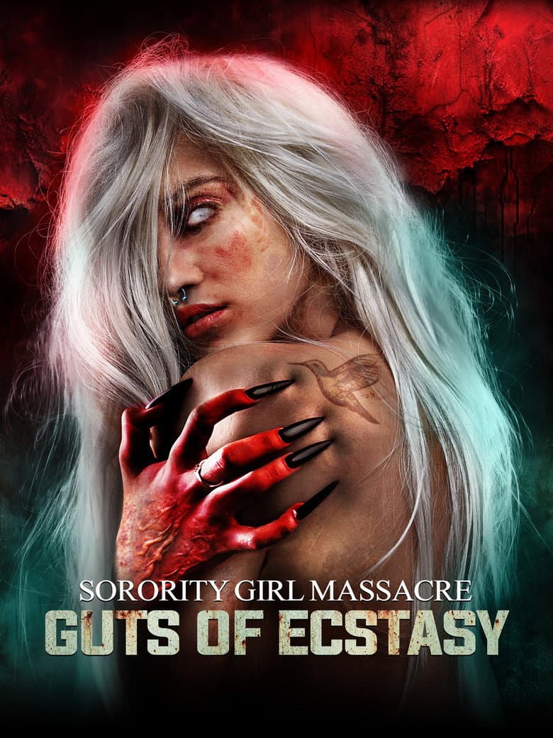 Sorority Girl Massacre: Guts of Ecstasy poster