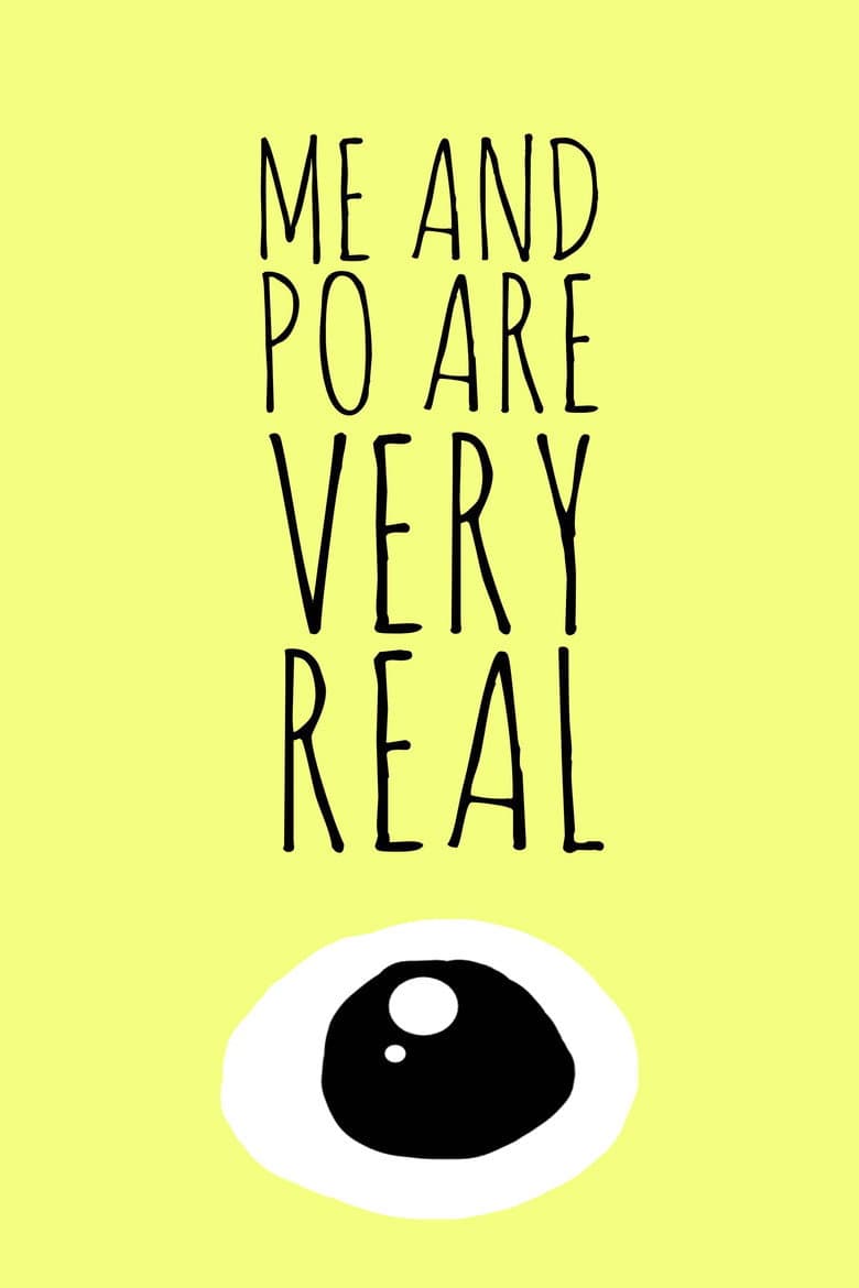 Me and Po Are Very Real poster