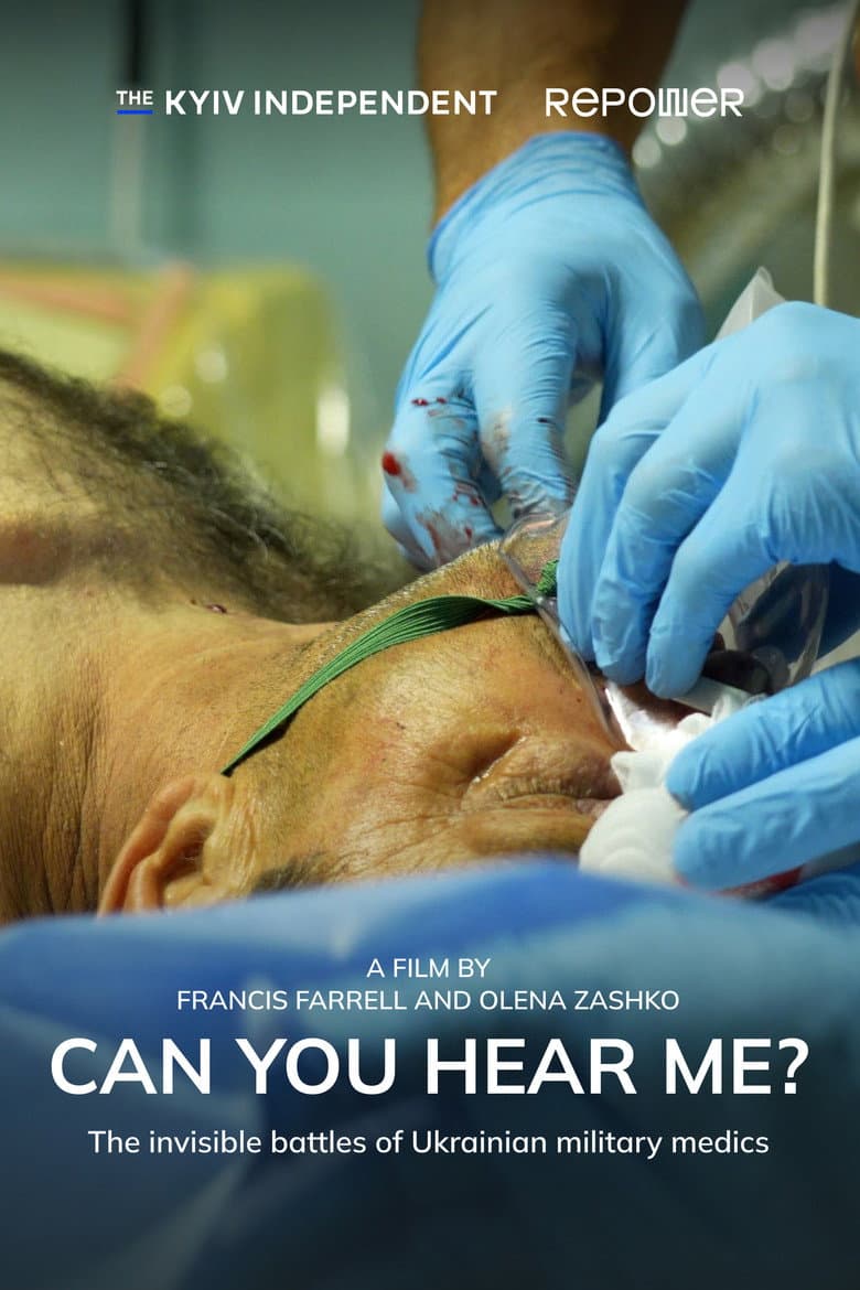 Can You Hear Me? The Invisible Battles of Ukrainian Military Medics poster