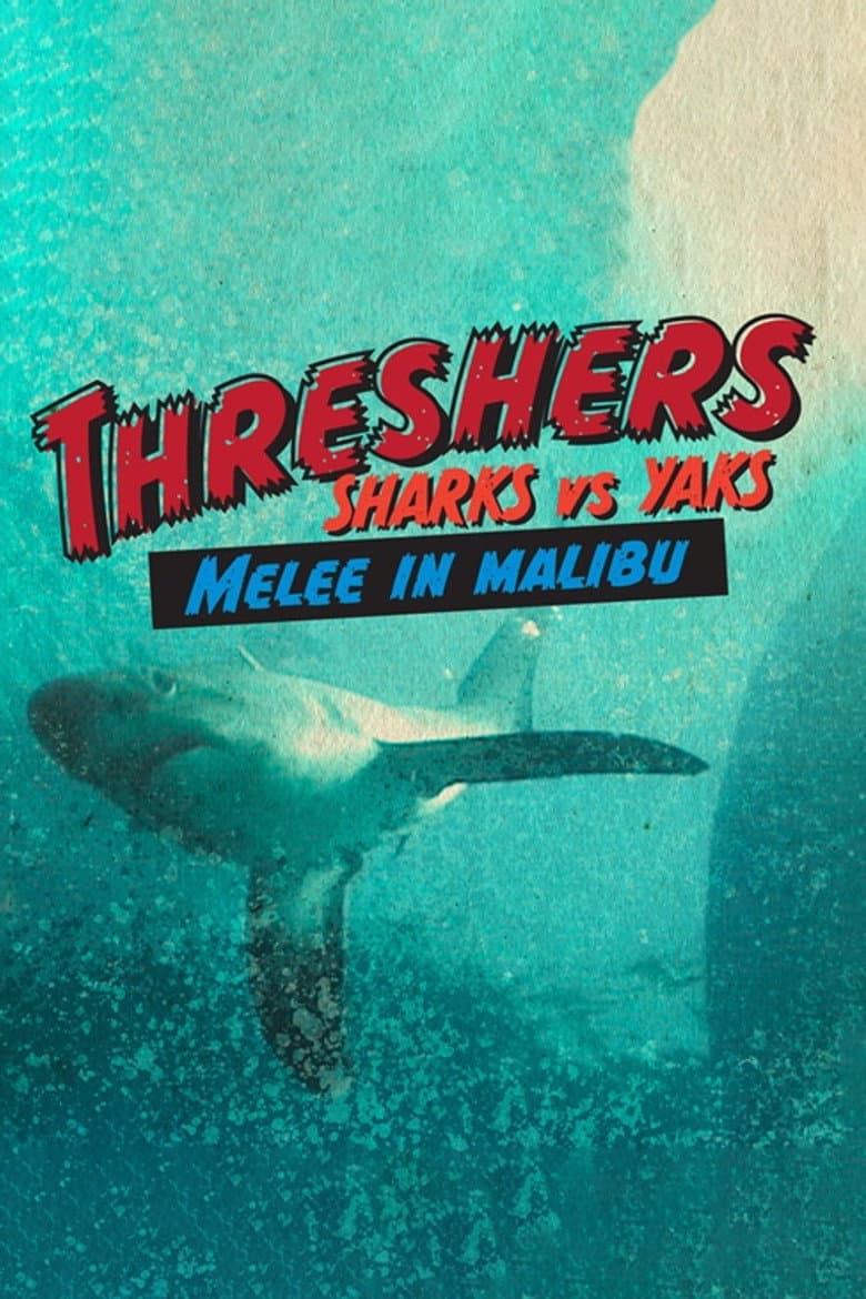 Threshers: Sharks vs. Yaks, Melee in Malibu poster