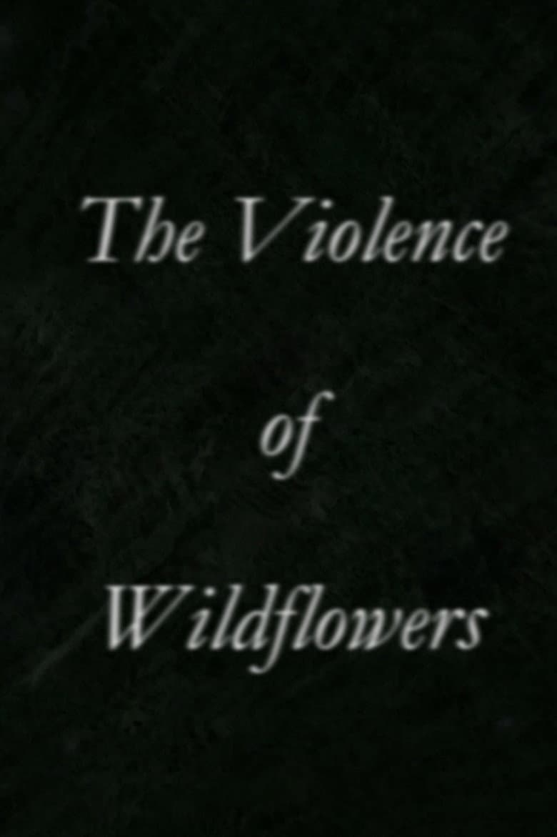 The Violence of Wildflowers poster