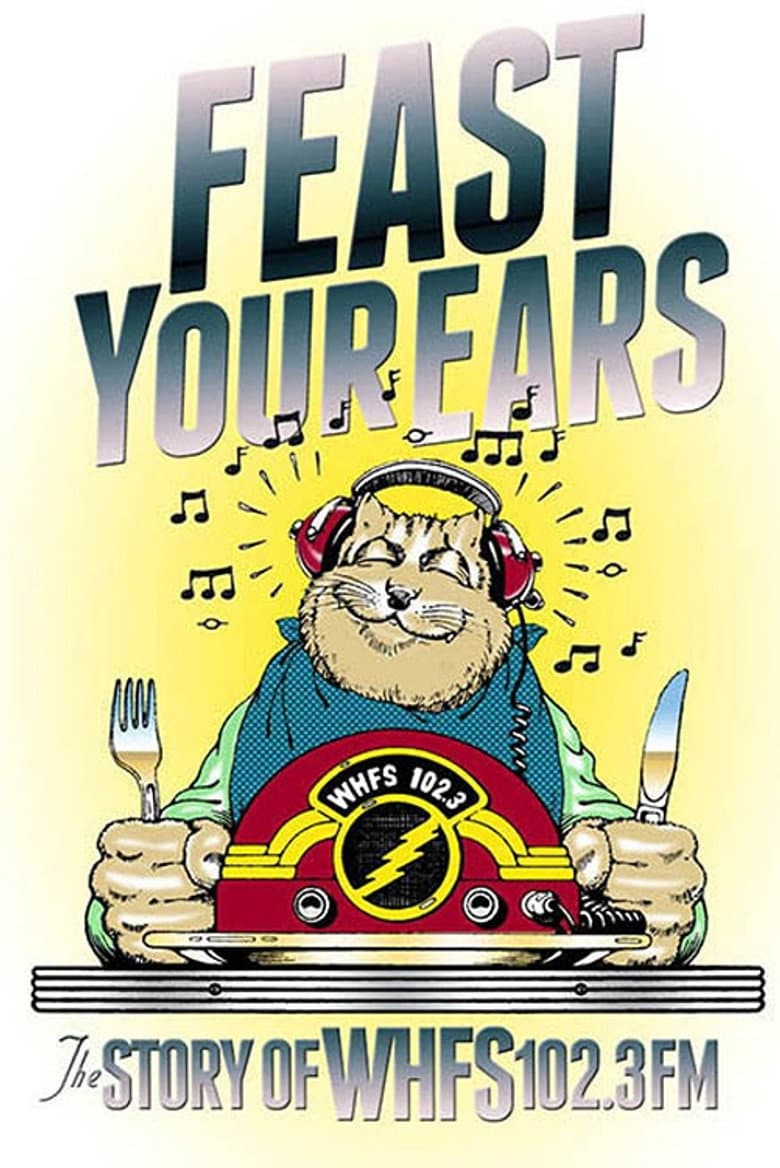 Feast Your Ears: The Story of WHFS 102.3 FM poster