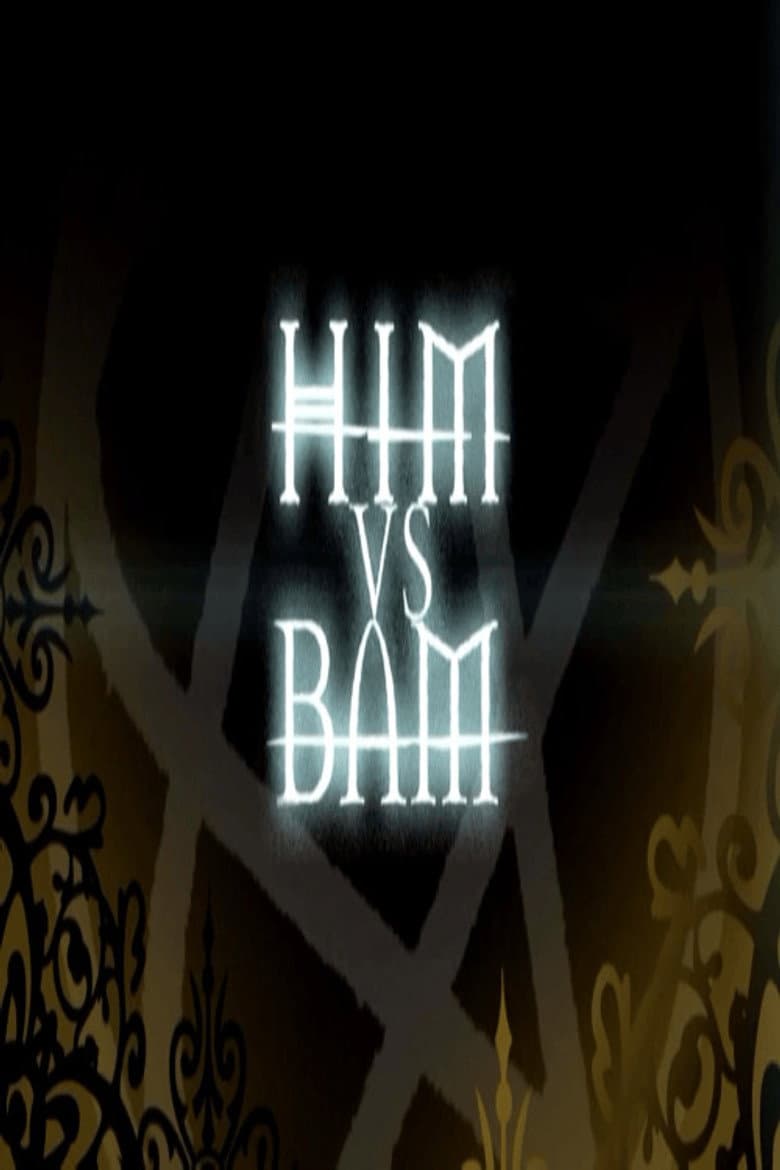 HIM vs BAM poster