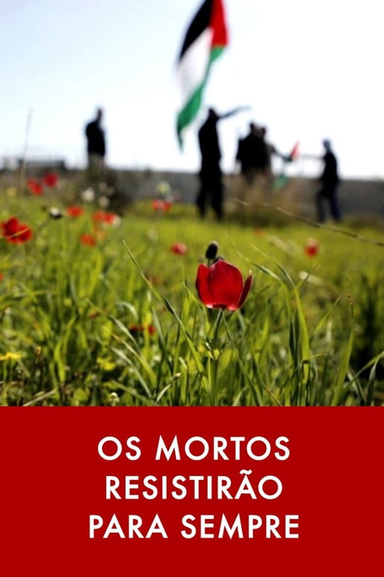 Os Mortos Resistirão Para Sempre poster
