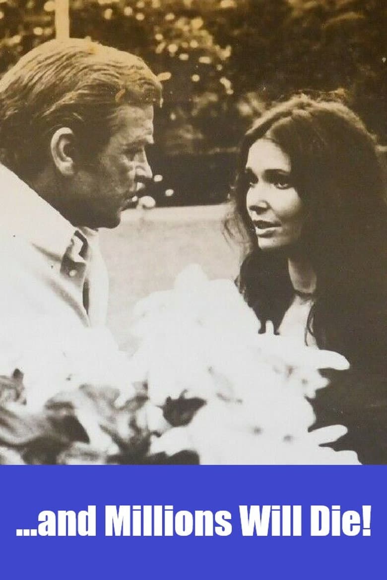 ...And Millions Die! poster