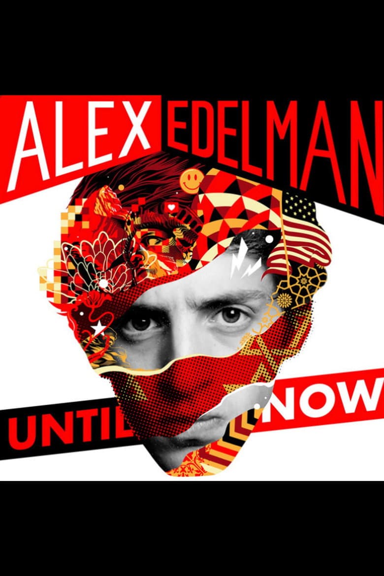 Alex Edelman: Until Now poster