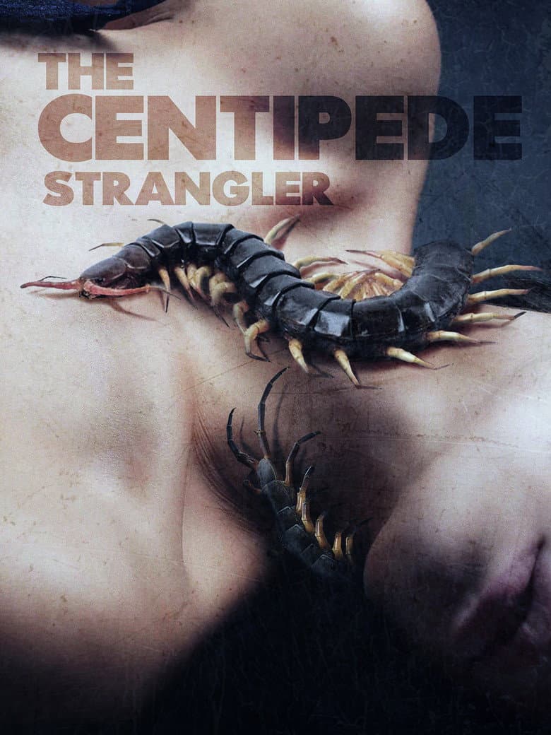 The Centipede Strangler poster