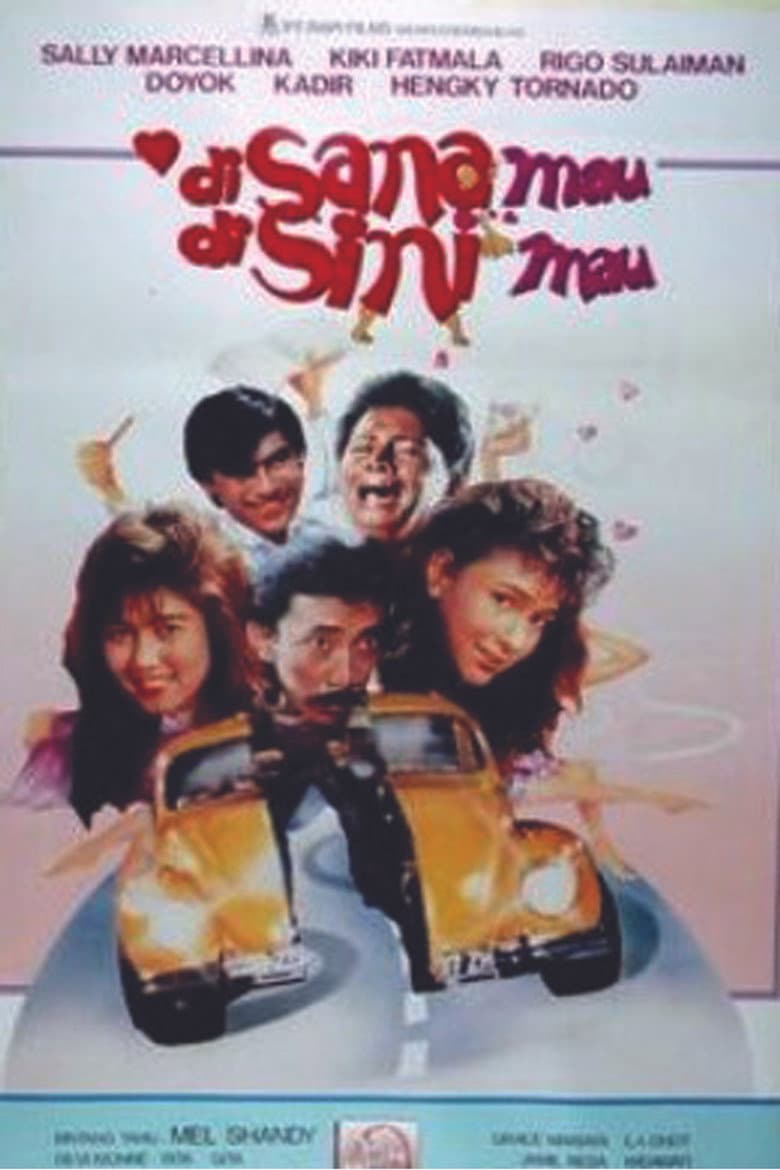 Di Sana Mau Di Sini Mau poster