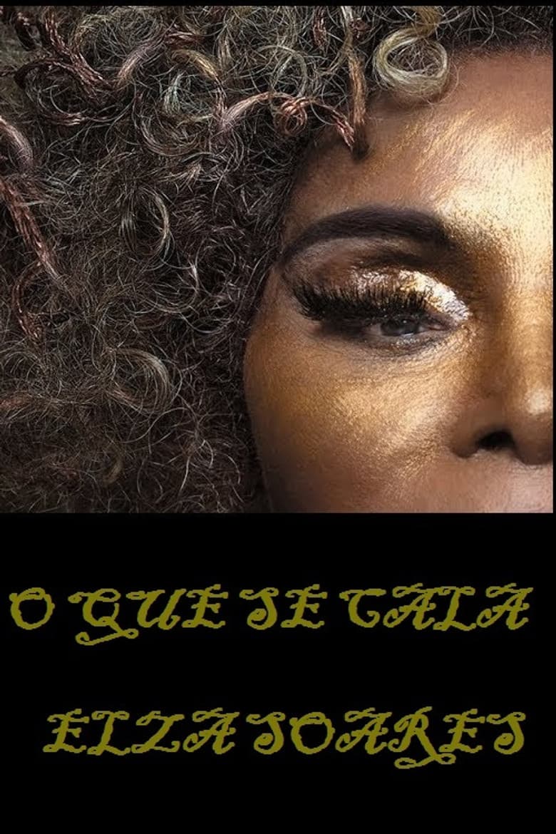 Elza Soares: O Que Se Cala poster
