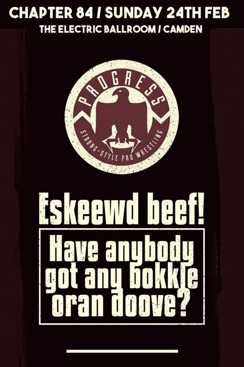 PROGRESS Chapter 84: Eskeewd beef! Have anybody got any bokkle oran doove? poster