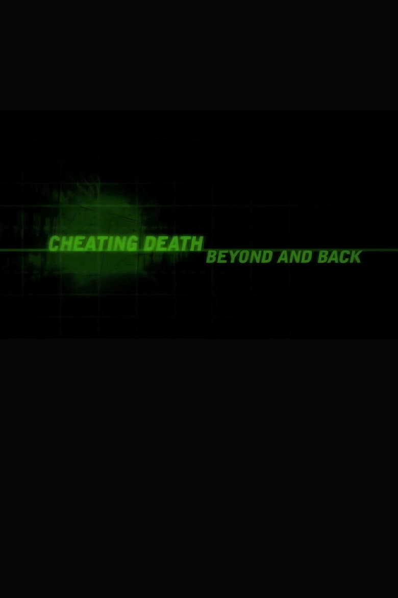 Cheating Death: Beyond and Back poster
