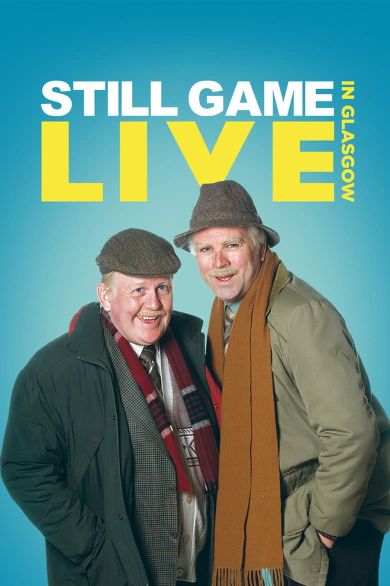 Still Game: Live in Glasgow poster