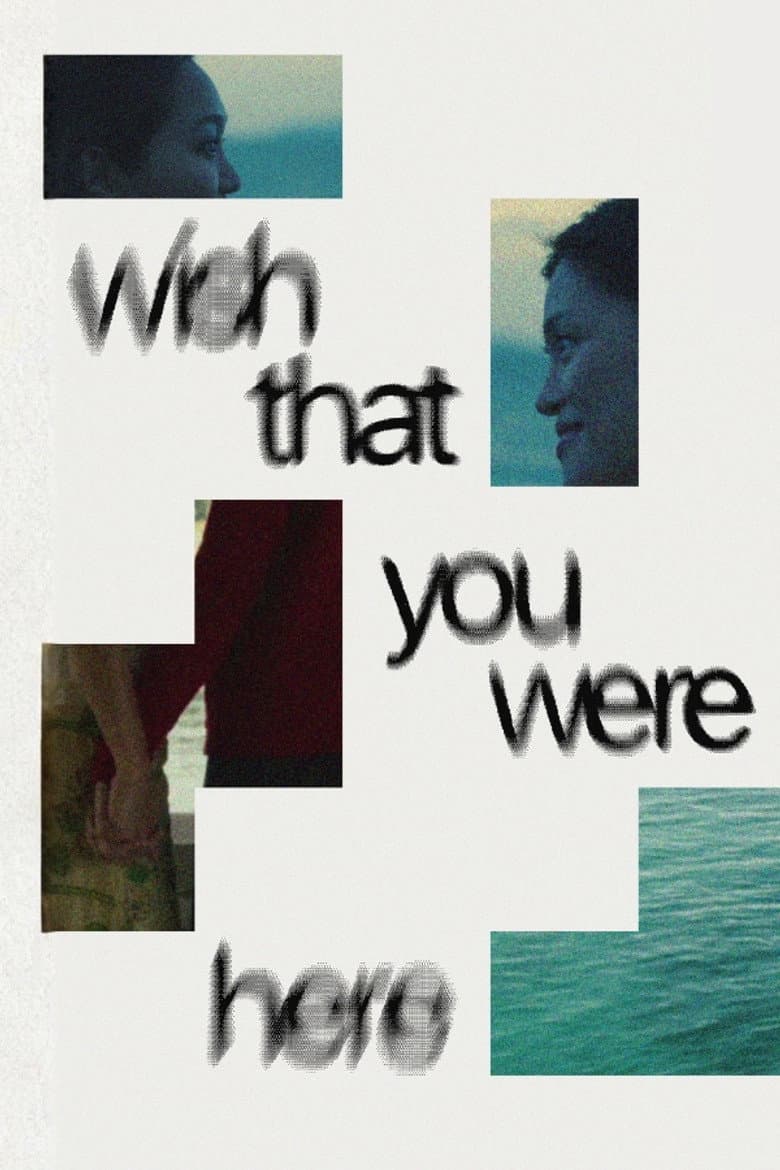Wish That You Were Here poster