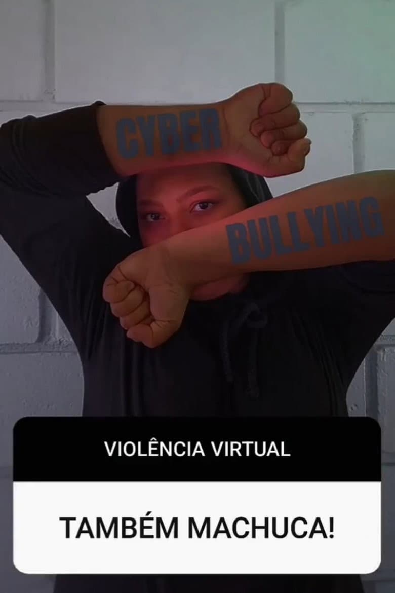 Ciberbullyng: Violência Virtual Também Machuca. poster