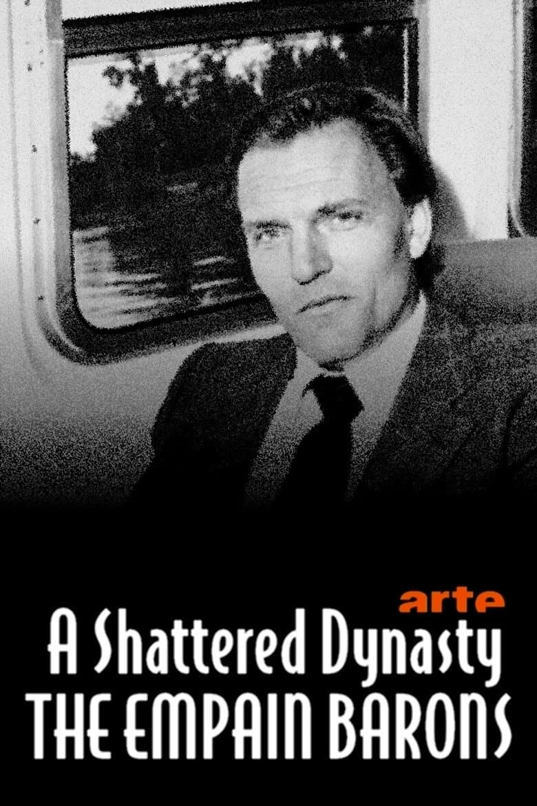 A Shattered Dynasty: The Empain Barons poster