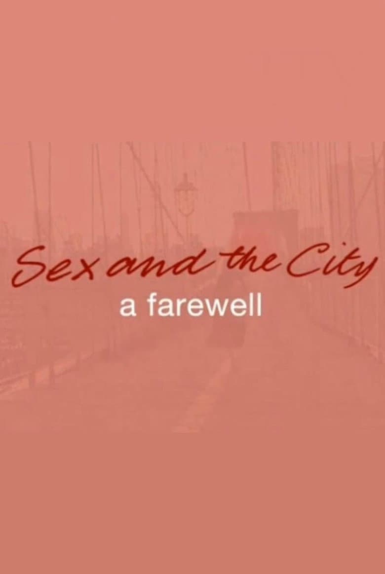 Sex and the City: A Farewell poster