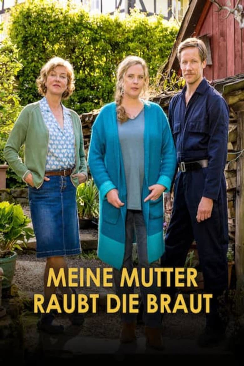 Meine Mutter raubt die Braut poster