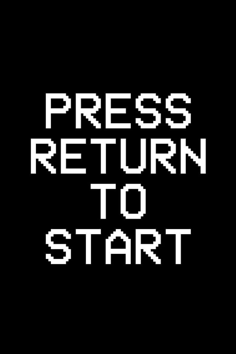 PRESS RETURN TO START poster