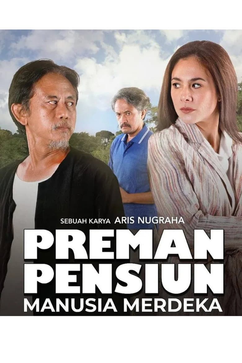 Preman Pensiun: Manusia Merdeka poster