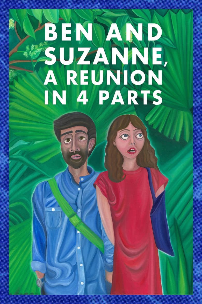Ben and Suzanne, A Reunion in 4 Parts poster