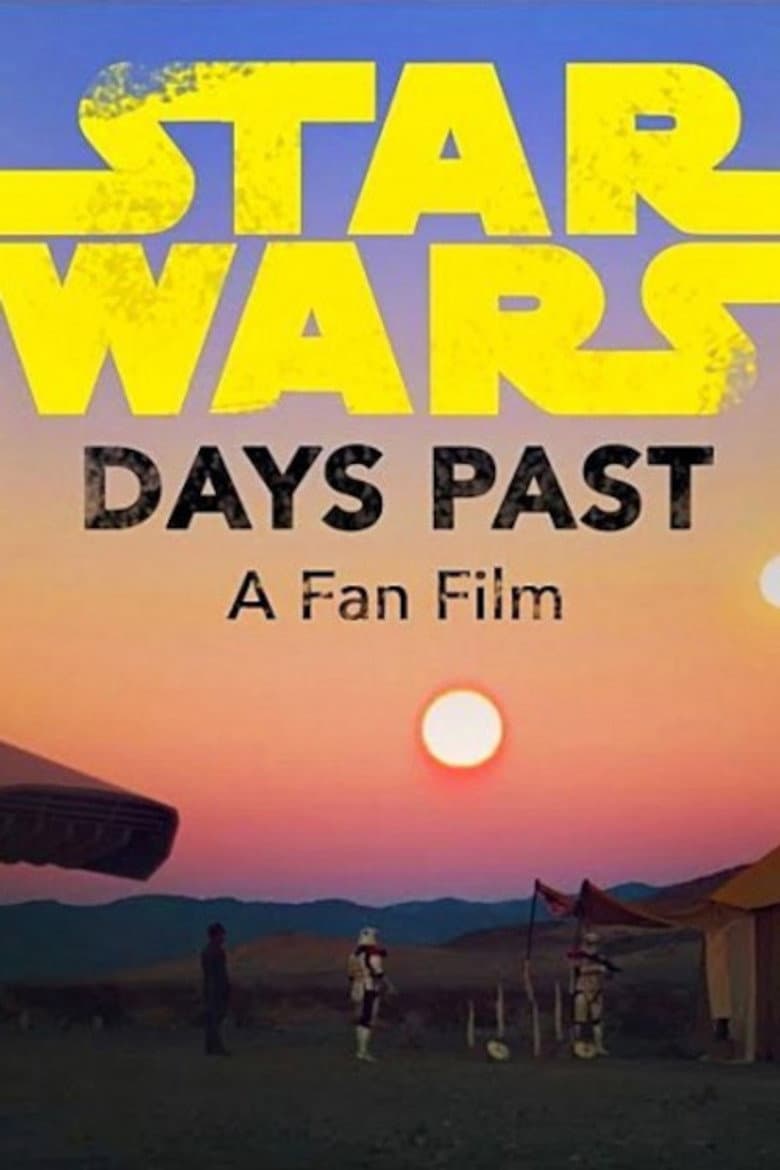 Days Past: A Star Wars Fan Film poster