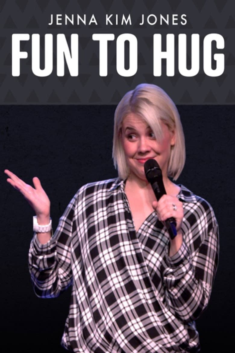 Jenna Kim Jones: Fun To Hug poster