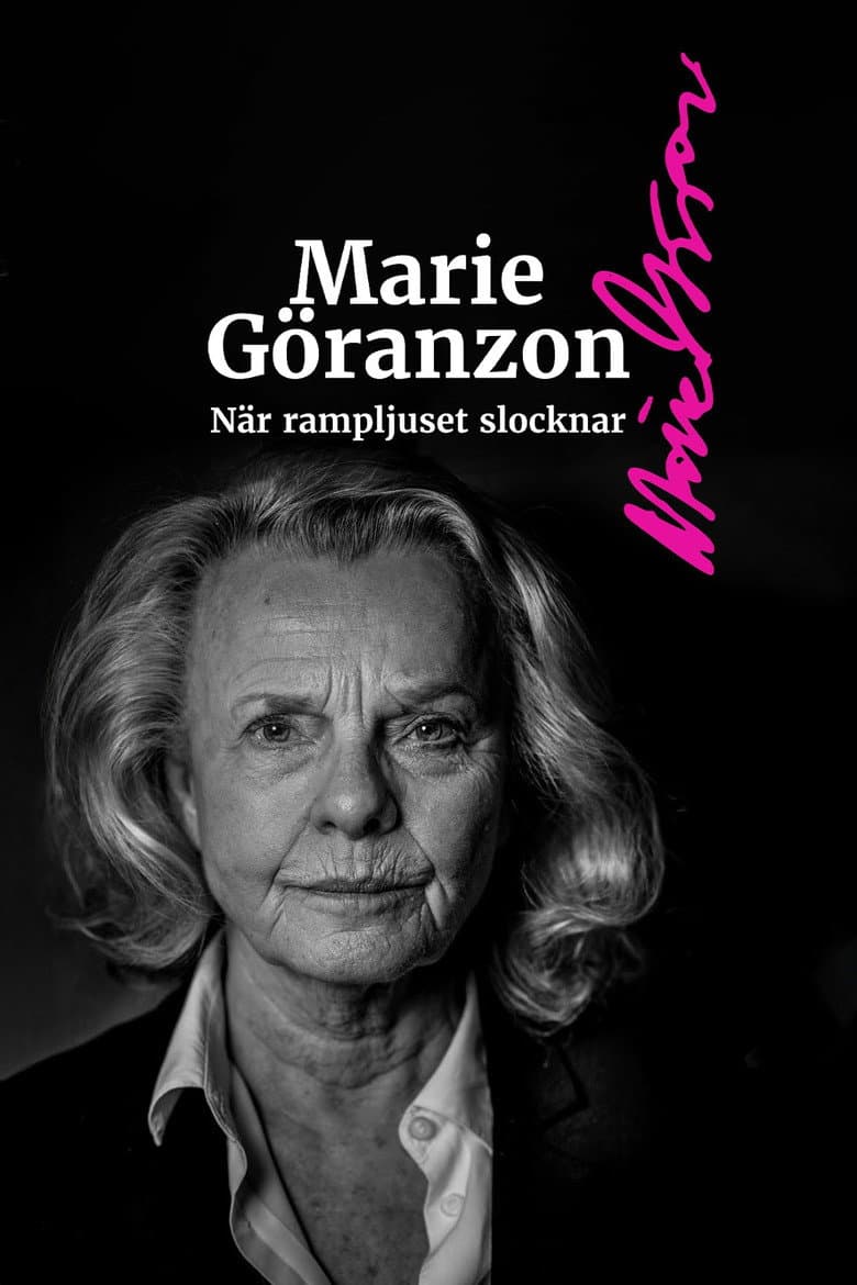 Marie Göranzon - när rampljuset slocknar poster