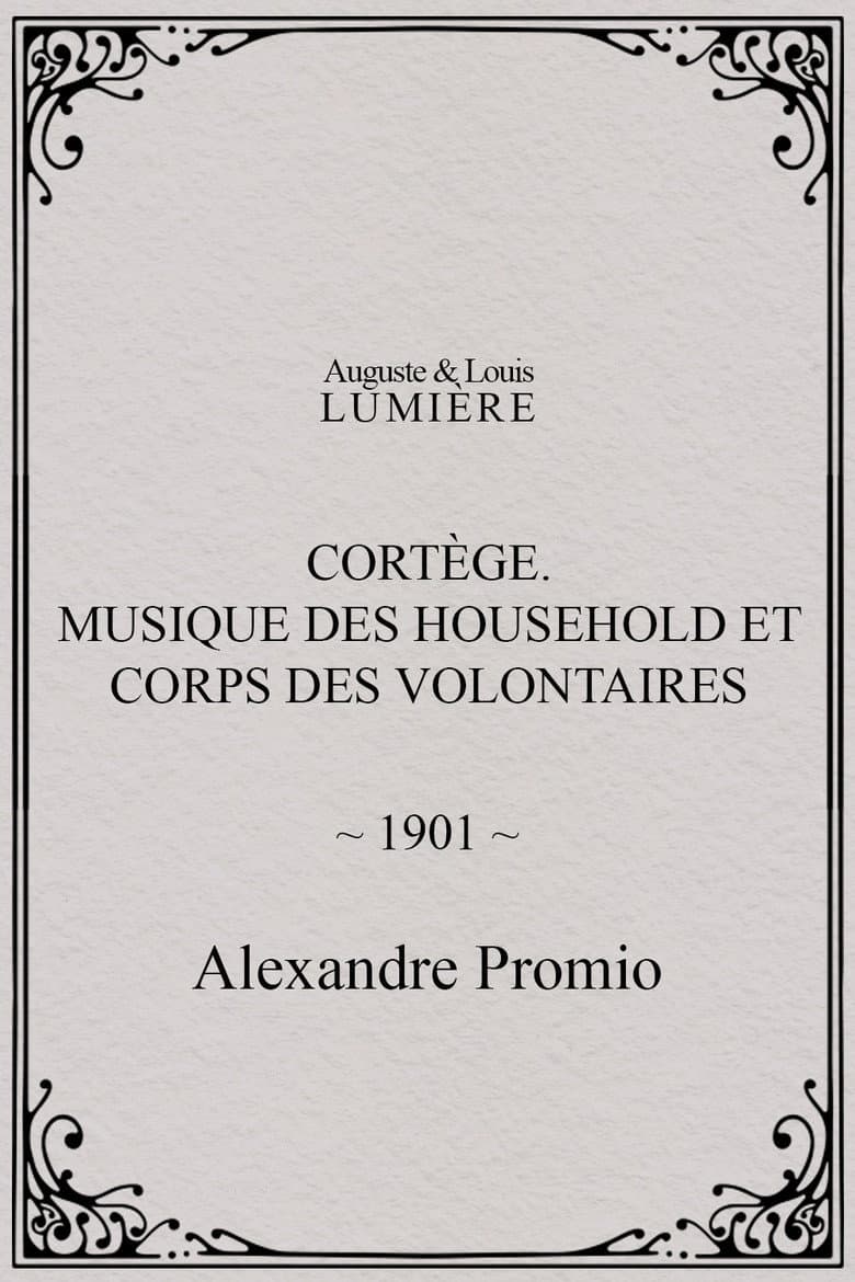 Cortège. Musique des Household et corps des volontaires poster