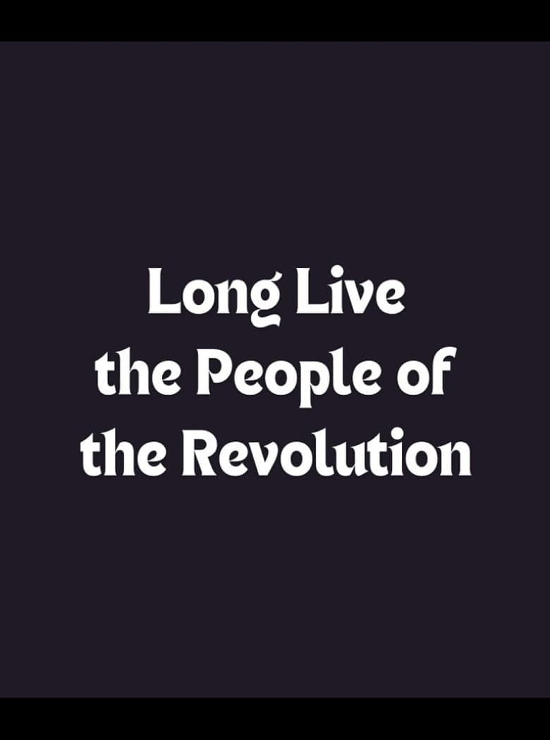 Long Live the People of the Revolution poster