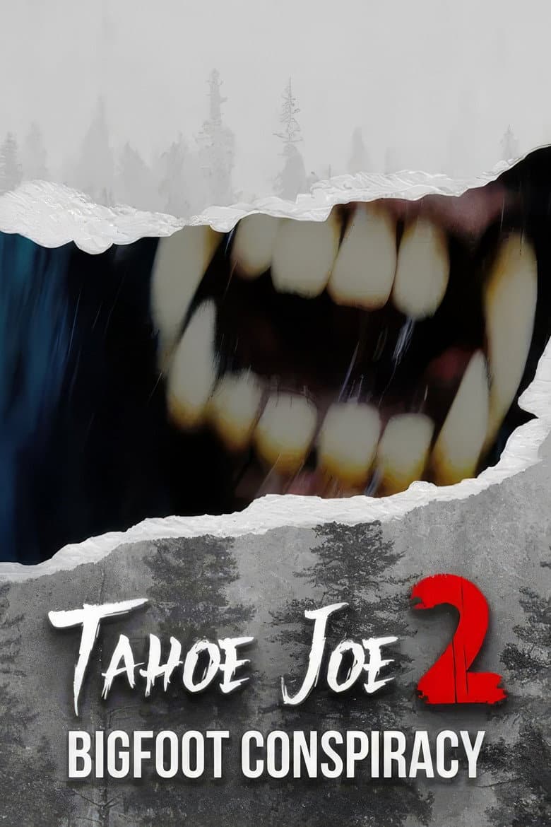 Tahoe Joe 2: The Sierra Nevada Bigfoot Conspiracy poster