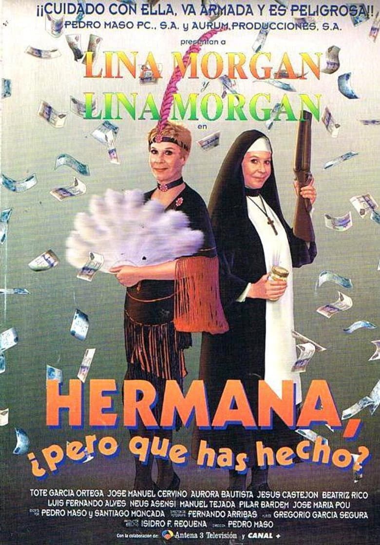 Hermana, ¿pero qué has hecho? poster