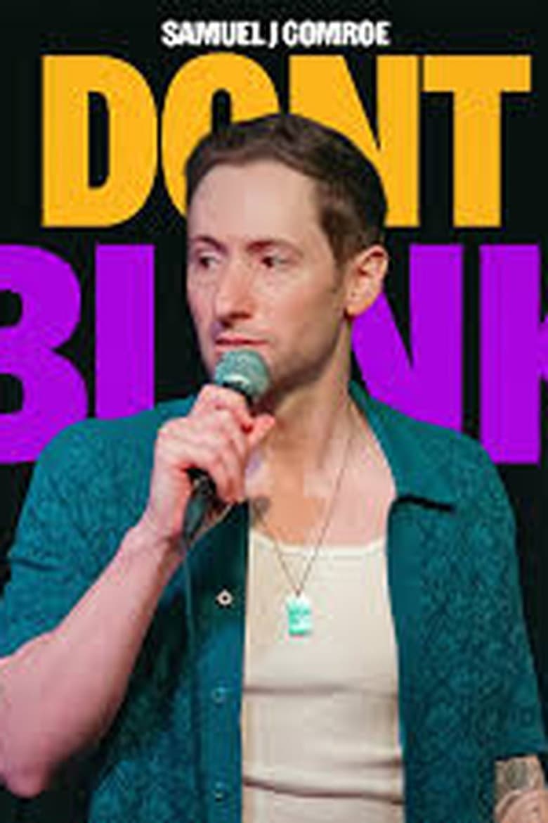 Samuel J Comroe: Don't Blink poster