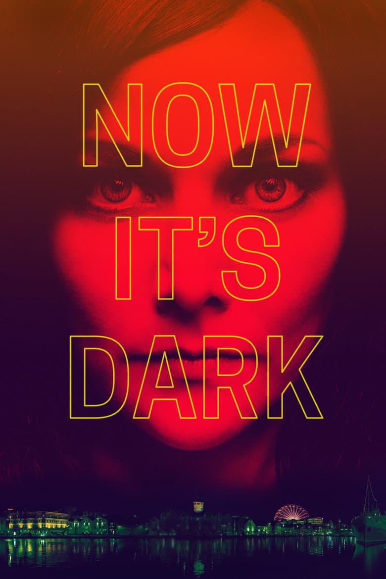 Now It's Dark poster