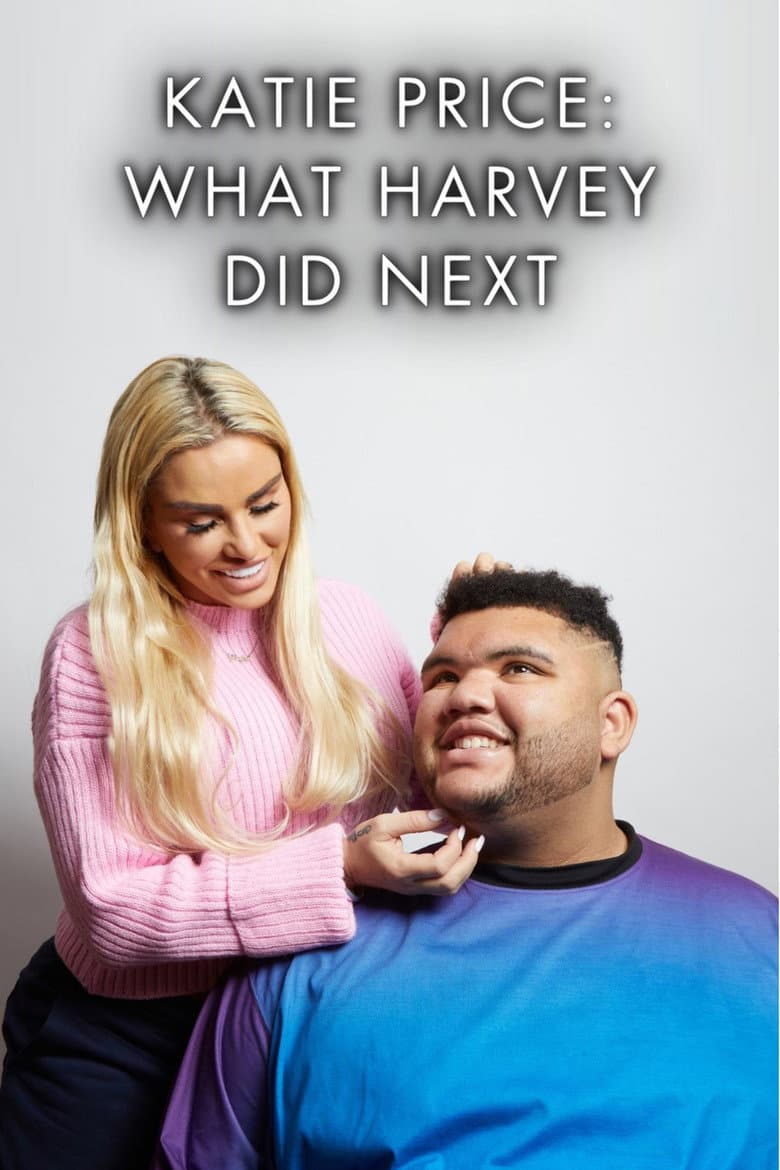 Katie Price: What Harvey Did Next poster