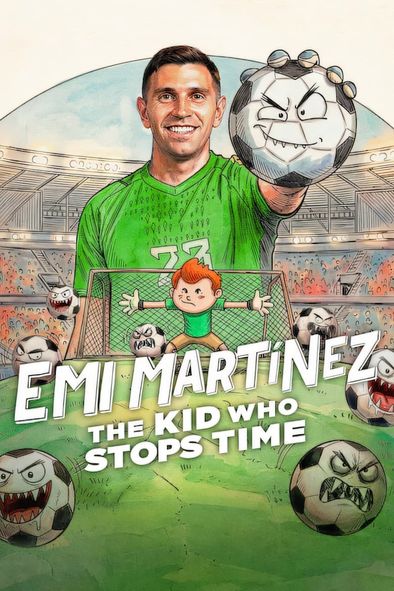 Emi Martínez: The Kid Who Stops Time poster