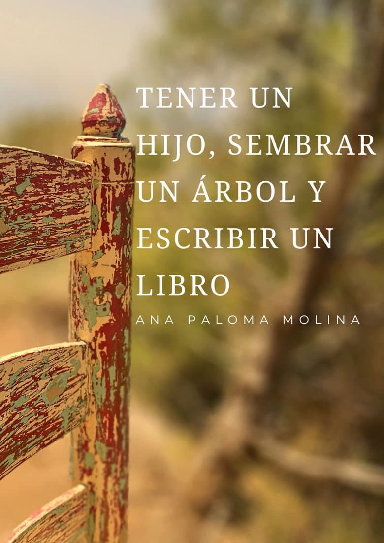 Tener un hijo, sembrar un árbol y escribir un libro poster