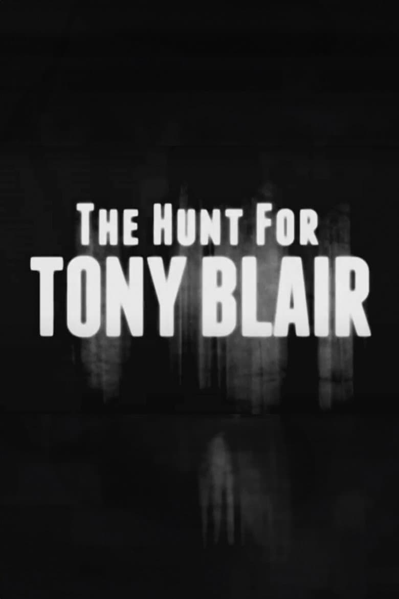 The Hunt for Tony Blair poster