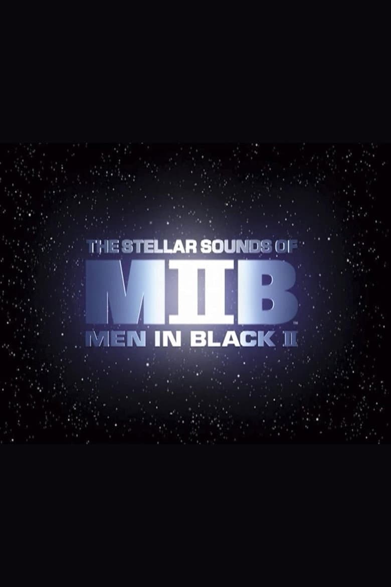Squish, Splat, Sploosh: The Stellar Sounds of 'Men in Black II' poster