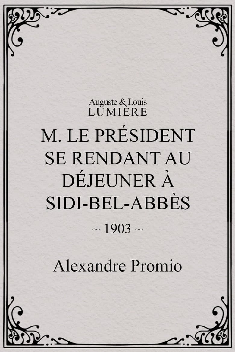 M. le président se rendant au déjeuner à Sidi-Bel-Abbès poster