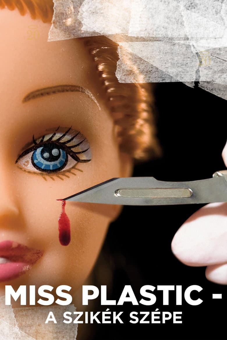 Miss Plastic - The Beauty of the Scalpel poster