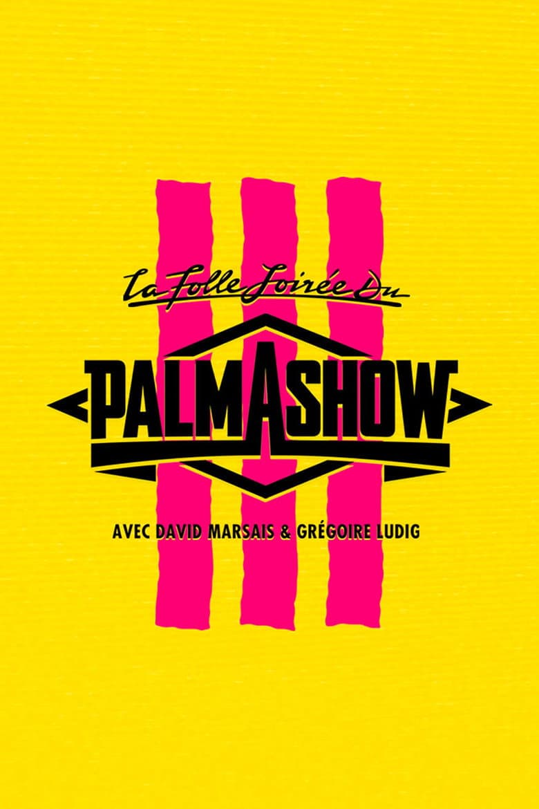 La Folle Soirée du Palmashow 3 poster